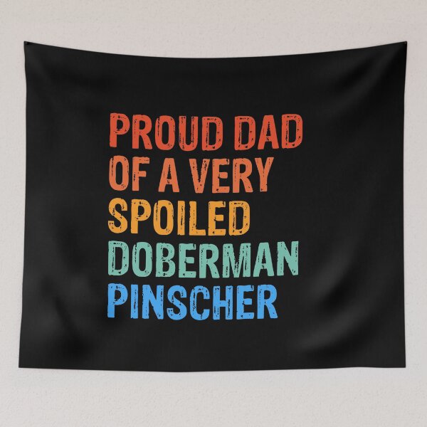 Item preview, Proud Dad of Very Spoiled Doberman Pinscher Gift  designed and sold by Guarddogdrive.