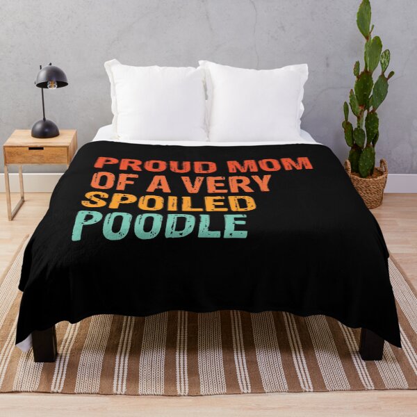 Item preview, Proud Mom of Very Spoiled Poodle Gift  designed and sold by Guarddogdrive.