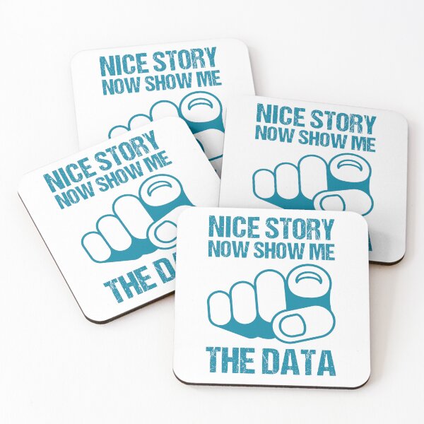 Item preview, NICE STORY NOW SHOW ME THE DATA designed and sold by TashaVector.