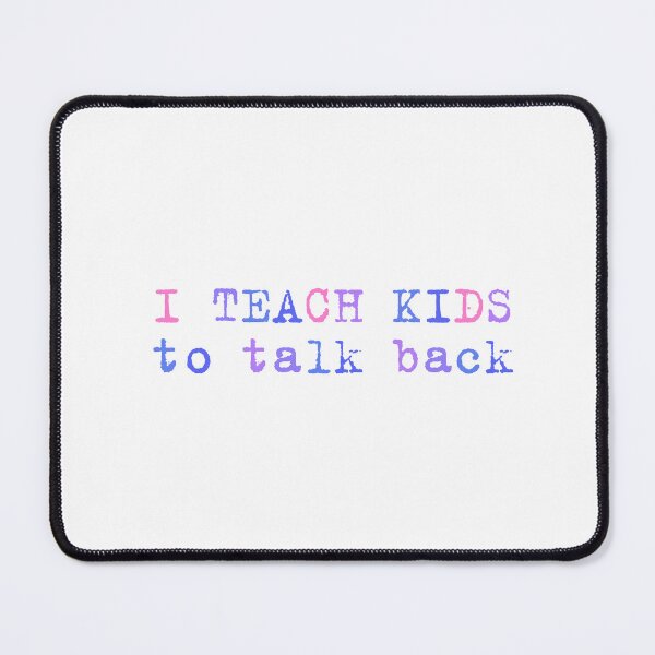 Item preview, I Teach Kids to Talk Back designed and sold by InnayaDusha.