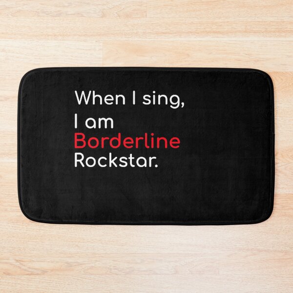 Item preview, When I sing I am borderline rockstar witty sacrastic take quote designed and sold by ArtisanTeeShop.
