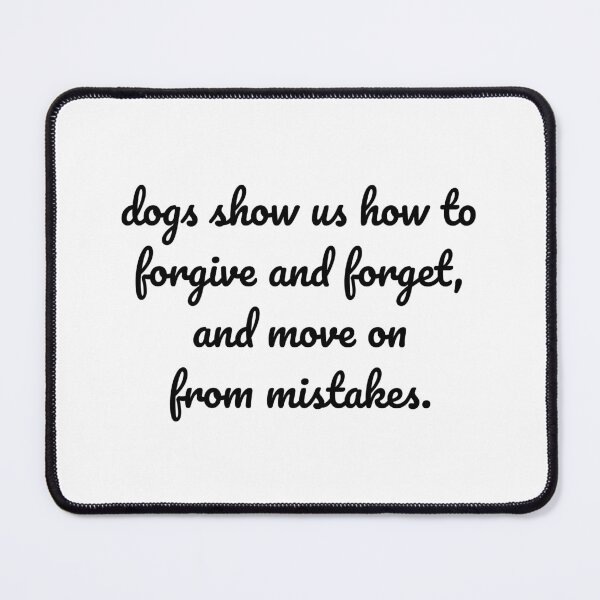 Item preview, "Forgive and Forget: Lessons from Our Canine Companions" designed and sold by MeganMo.