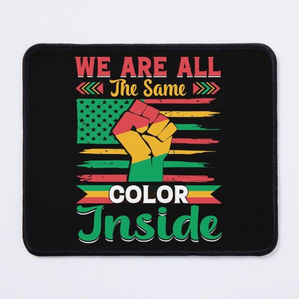 Item preview, We Are All The Same Color Inside Juneteenth Emancipation Day Quotes For African American Women And Men designed and sold by MotivaChic.