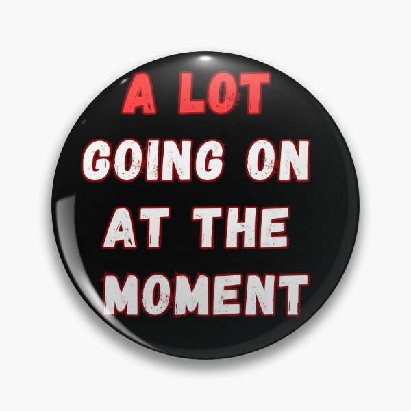 Item preview, Catch Everyone's Attention with the 'Lot Going On At The Moment' Graphic Tee! designed and sold by bestic.