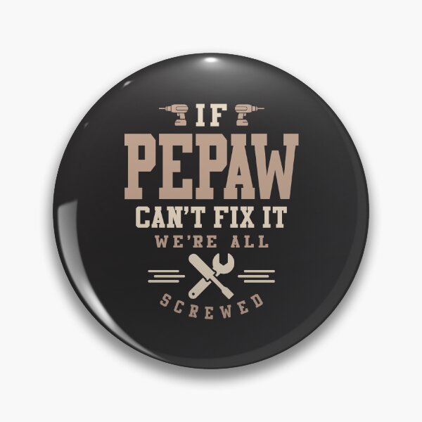 Item preview, If Pepaw Can't ix It We're All Screwed - Dad and Grandpa designed and sold by cidolopez.