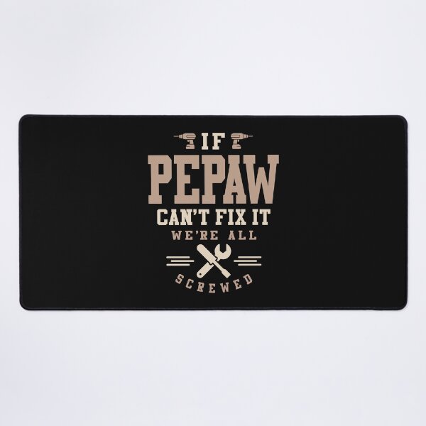 Item preview, If Pepaw Can't ix It We're All Screwed - Dad and Grandpa designed and sold by cidolopez.