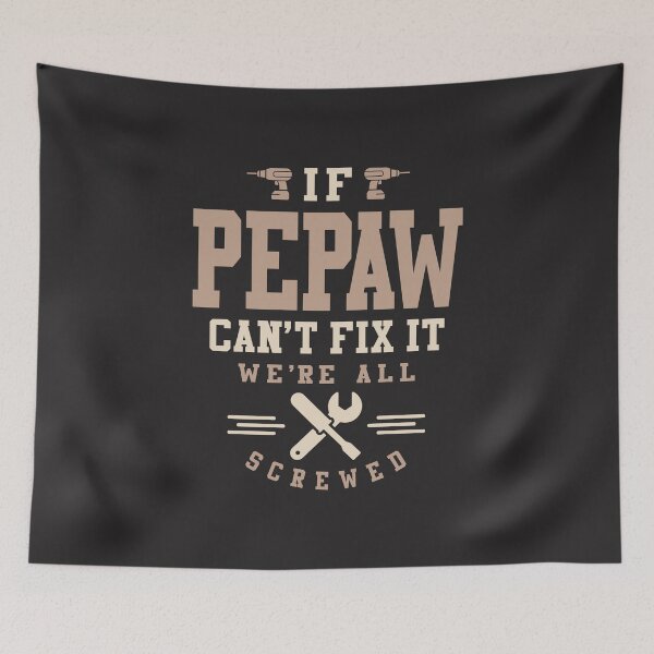 Item preview, If Pepaw Can't ix It We're All Screwed - Dad and Grandpa designed and sold by cidolopez.