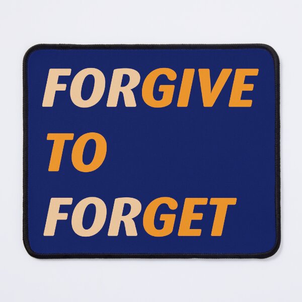 Item preview, Forgive to forget, give to get accept apologizing to forgive and forget. designed and sold by Quotesgallery.
