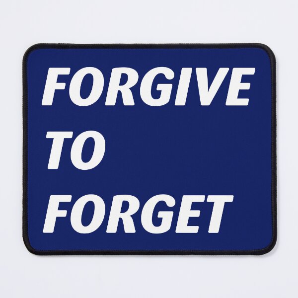 Item preview, Forgive to forget, give to get accept apologizing to forgive and forget. designed and sold by Quotesgallery.