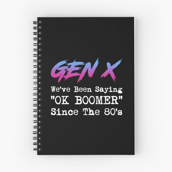 Item preview, Gen X We've Been Saying OK Boomer Since The 80's designed and sold by Cat Lady Designs.