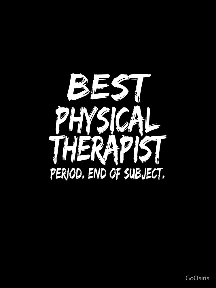Best Physical Therapist Period End of Subject de GoOsiris