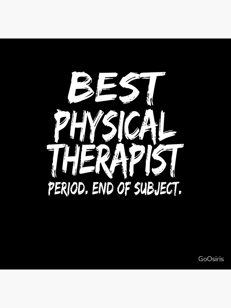 Best Physical Therapist Period End of Subject de GoOsiris