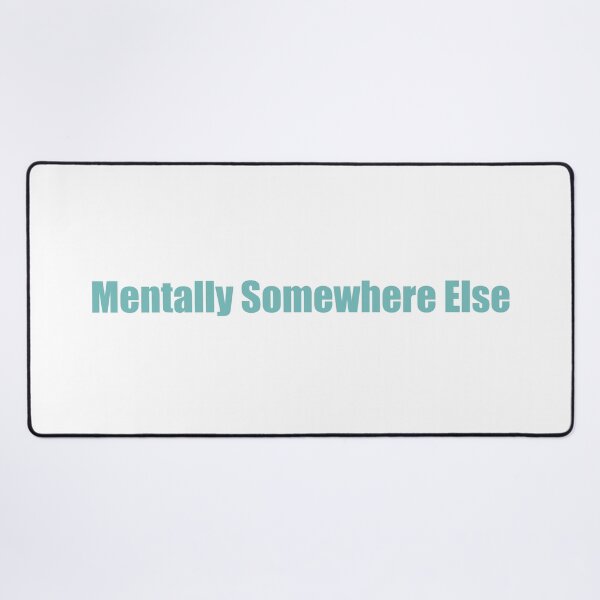 Item preview, Mentally somewhere else designed and sold by SunnyAngst.