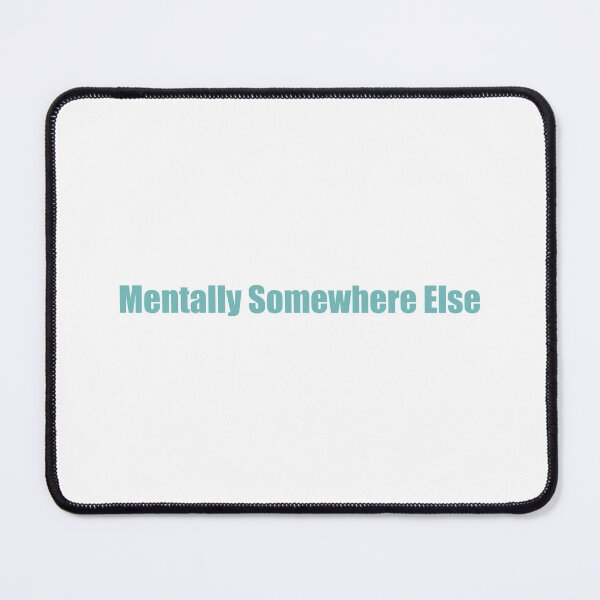 Item preview, Mentally somewhere else designed and sold by SunnyAngst.