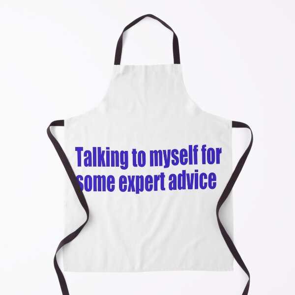 Item preview, Talking to myself for some expert advice designed and sold by SunnyAngst.