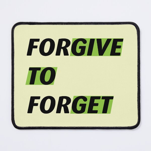 Item preview, Forgive to forget, give to get accept apologizing to forgive and forget. designed and sold by Quotesgallery.