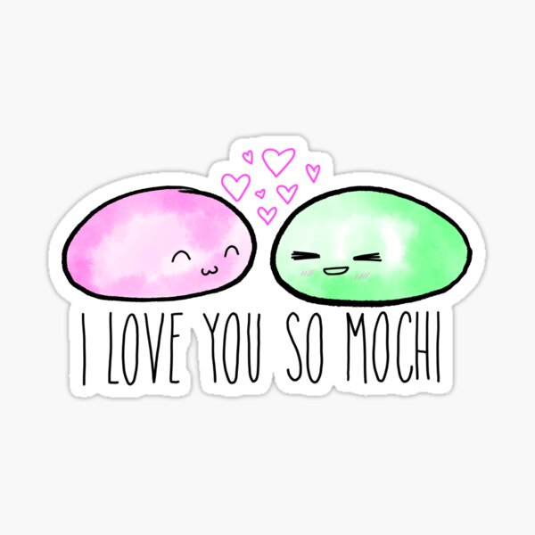 I love you so mochi kawaii Sticker