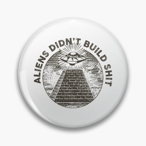 Item preview, Alliens didn't build shit designed and sold by remerasnerdas.