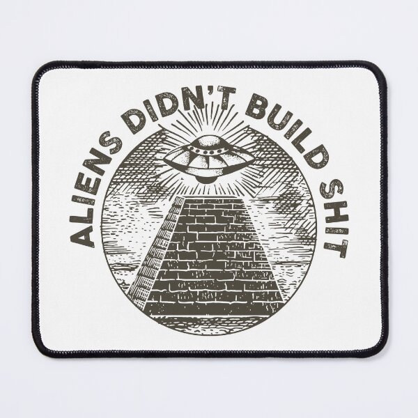 Item preview, Alliens didn't build shit designed and sold by remerasnerdas.