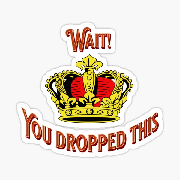 You Dropped This Meme Sticker - Funny Meme Stickers - Stickers With Memes