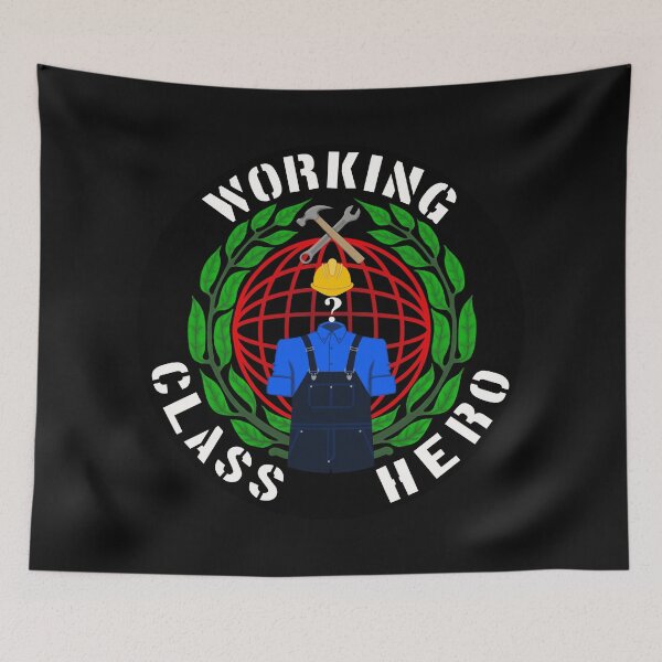 Item preview, Working Class Hero designed and sold by Stoaty.
