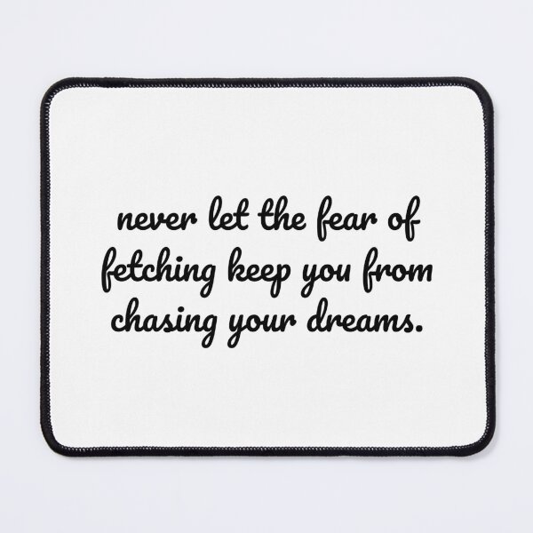 Item preview, "Fearless Dream Chaser: Embrace the Art of Fetching Success" designed and sold by MeganMo.
