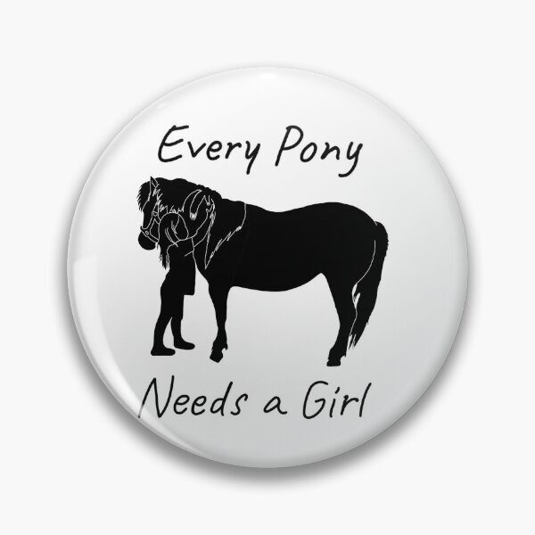 Item preview, Every Pony Needs a girl designed and sold by Eclectic Gold.