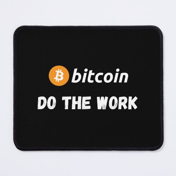 Item preview, Bitcoin - Do The Work Design designed and sold by RektRepublic.