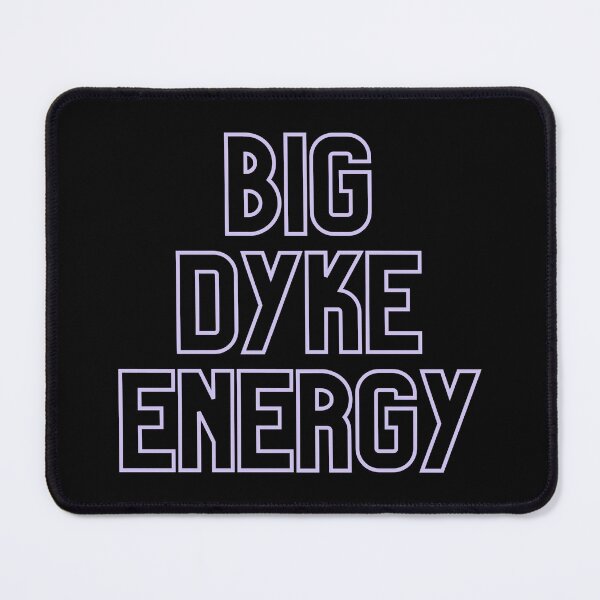 Item preview, Big Dyke Energy! Pride 2023 designed and sold by earthandorigin.