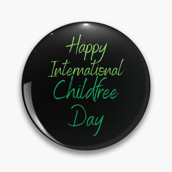 Item preview, Happy Childfree Day designed and sold by Simo0455.