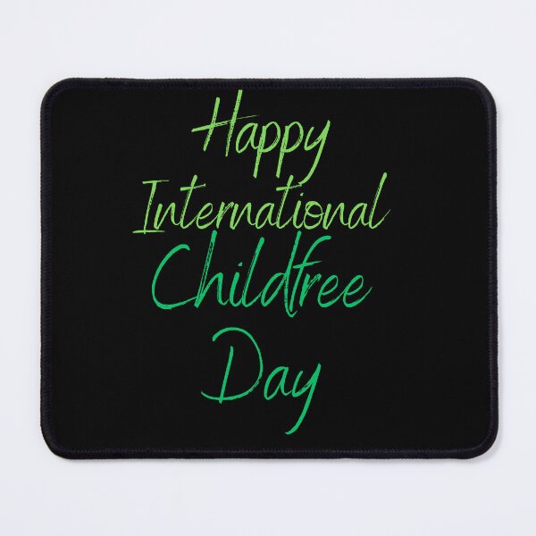 Item preview, Happy Childfree Day designed and sold by Simo0455.