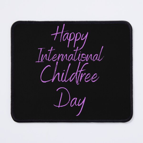 Item preview, Happy Childfree Day designed and sold by Simo0455.