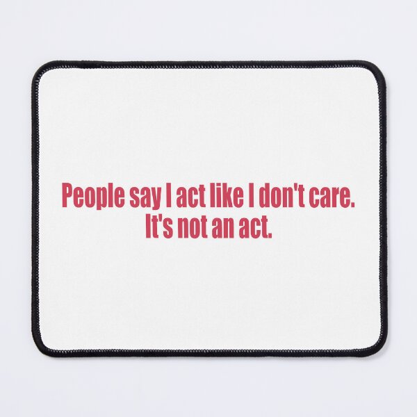 Item preview, It's not an act designed and sold by SunnyAngst.