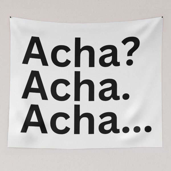 Item preview, Acha? Acha. Acha... designed and sold by Amnaatiq.