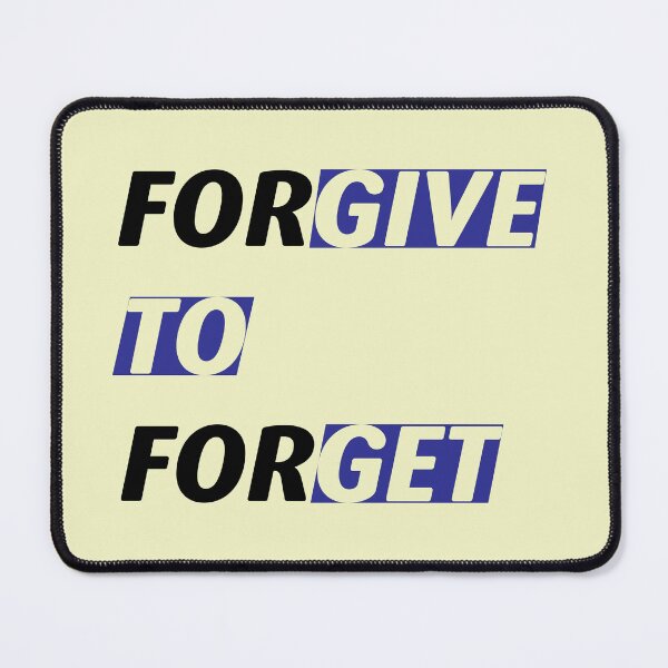 Item preview, Forgive to forget, give to get accept apologizing to forgive and forget. designed and sold by Quotesgallery.
