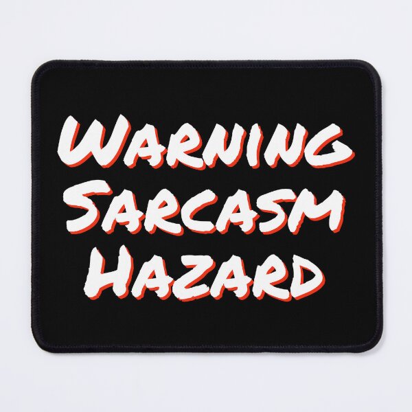 Item preview, Warning Sarcasm Hazard designed and sold by horvath019.