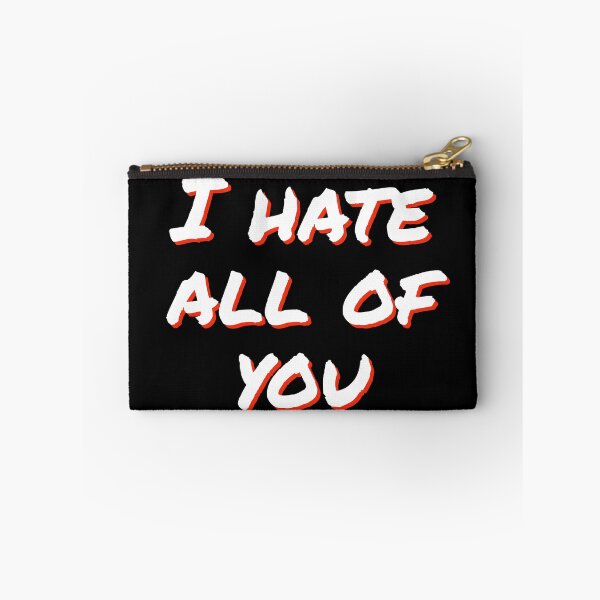 Item preview, I hate all of you designed and sold by horvath019.