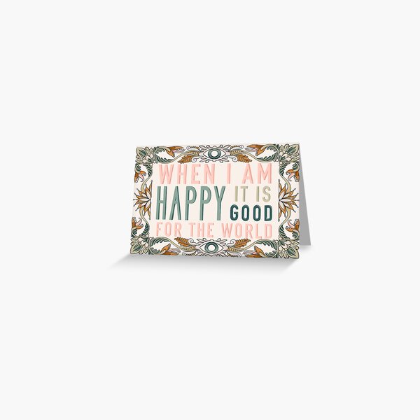 When I Am Happy Greeting Card