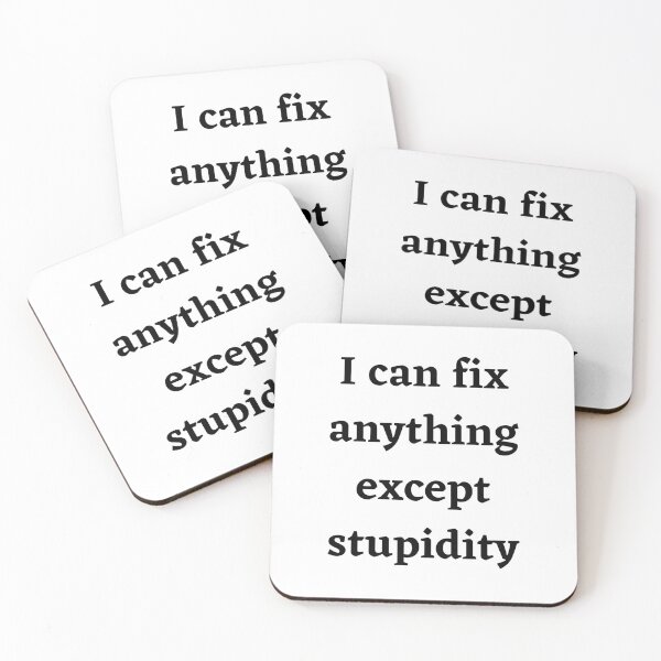 Item preview, I can fix anything except stupidity designed and sold by SnapMood.