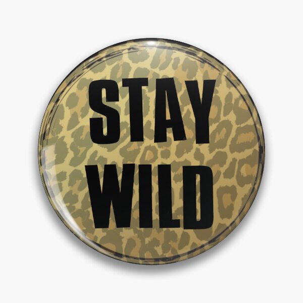 Item preview, Stay wild  designed and sold by KaisPrints.