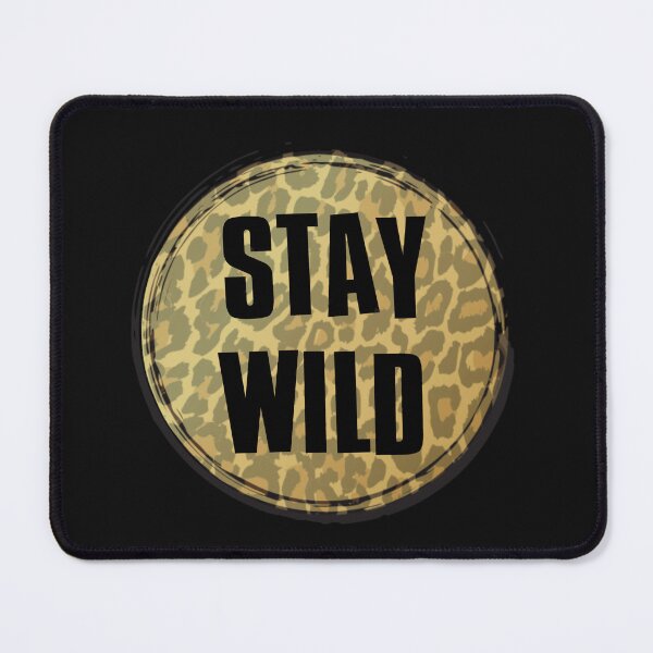 Item preview, Stay wild  designed and sold by KaisPrints.