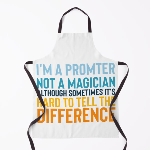 Item preview, Im a Promter Not a magician, although sometimes its hard to tell the difference. designed and sold by BYNDART.