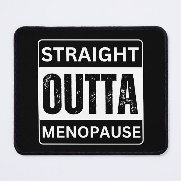 Item preview, Straight outta menopause designed and sold by Straya75.