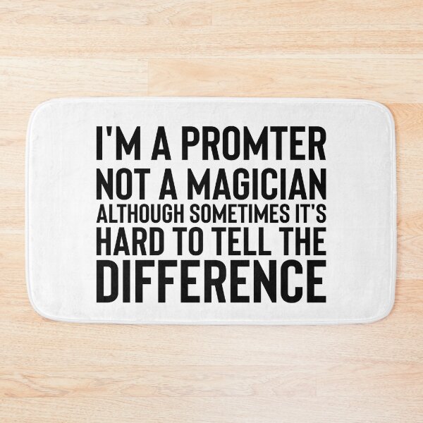 Item preview, Im a Promter Not a magician, although sometimes its hard to tell the difference. designed and sold by BYNDART.