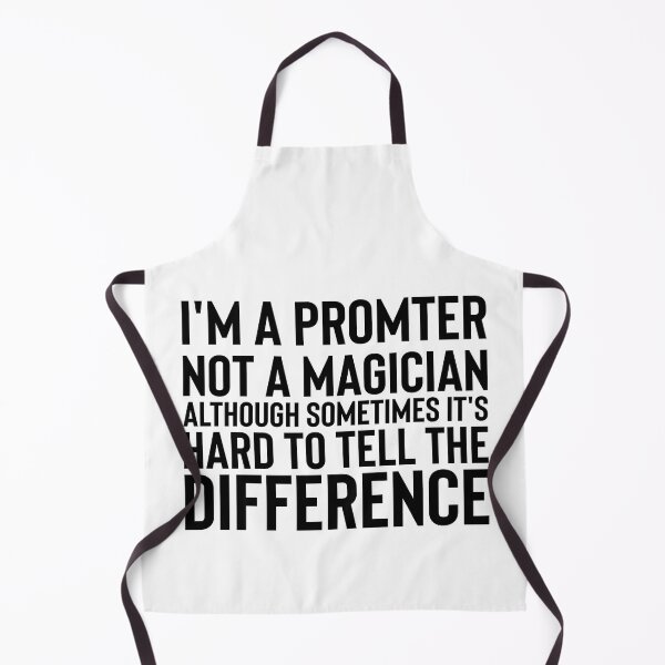 Item preview, Im a Promter Not a magician, although sometimes its hard to tell the difference. designed and sold by BYNDART.