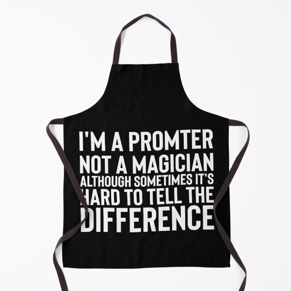 Item preview, Im a Promter Not a magician, although sometimes its hard to tell the difference. designed and sold by BYNDART.