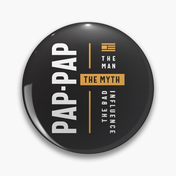 Item preview, Pap-Pap The Man the Myth the Bad Influence designed and sold by cidolopez.