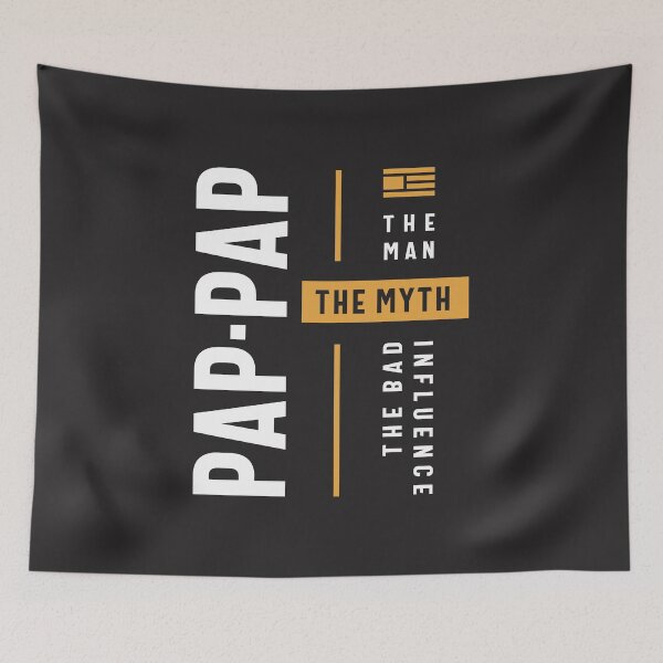 Item preview, Pap-Pap The Man the Myth the Bad Influence designed and sold by cidolopez.