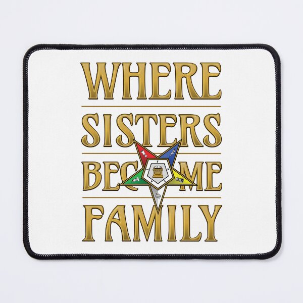Item preview, OES Sisters Become Family Order of the Eastern Star designed and sold by MasterMasonMade.