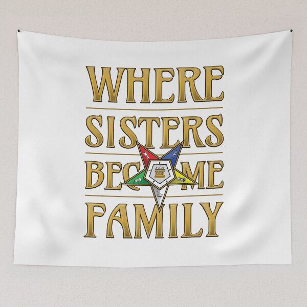 Item preview, OES Sisters Become Family Order of the Eastern Star designed and sold by MasterMasonMade.